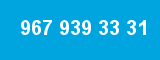 967 939 33 31